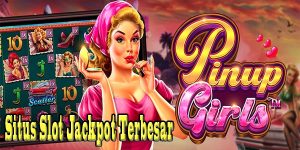 Rekomendasi Situs Slot Jackpot Terbesar Resmi Terpercaya 2023 Pinup Girls