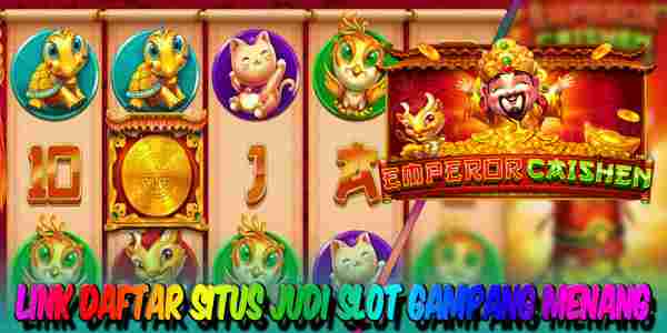 Link Daftar Judi Slot Terbaik dan Terpercaya Gampang Menang Emperor Caishen