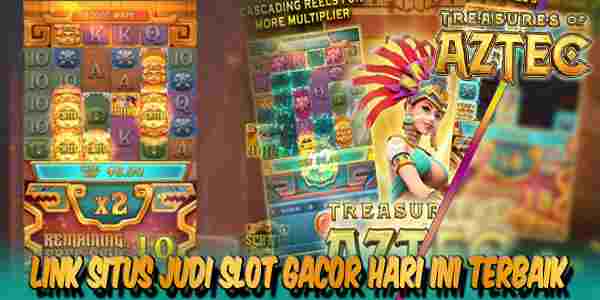 Situs Judi Slot Gacor Hari Ini Terbaik Gampang Menang Treasures of Aztec